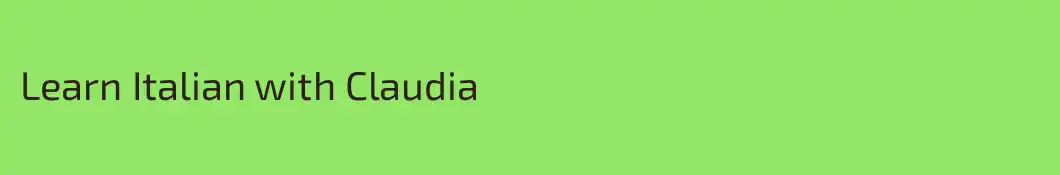 Learn Italian with Claudia 